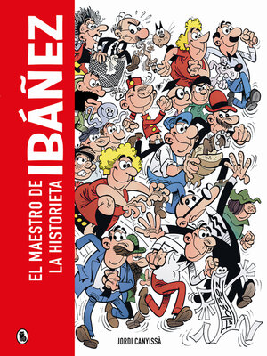 cover image of Ibáñez. El maestro de la historieta